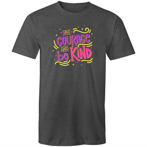 Have courage and be kind