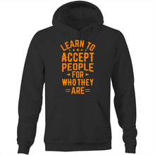 Load image into Gallery viewer, Learn to accept people for who they are - Pocket Hoodie Sweatshirt