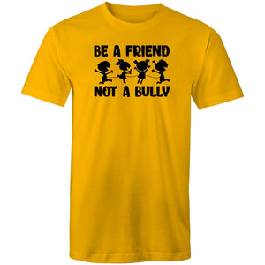 Be a friend not a bully