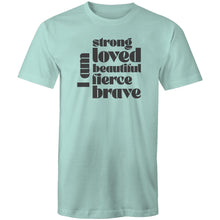 Load image into Gallery viewer, I am strong loved beautiful fierce brave