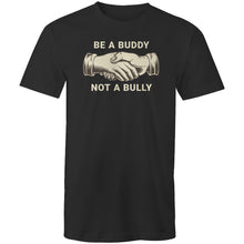 Load image into Gallery viewer, Be a buddy not a bully