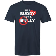 Load image into Gallery viewer, Be a buddy not a bully