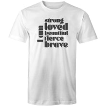 Load image into Gallery viewer, I am strong loved beautiful fierce brave
