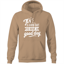 Load image into Gallery viewer, It&#39;s a good day to have a good day - Pocket Hoodie Sweatshirt