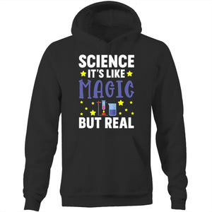 Science, it's like magic but real - Pocket Hoodie Sweatshirt