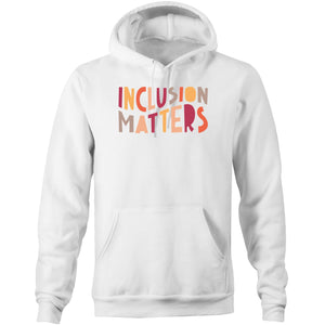 Inclusion matters - Pocket Hoodie Sweatshirt