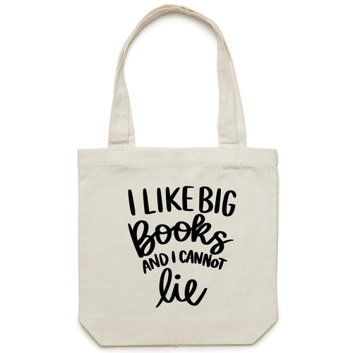 I like big books and I cannot lie - Canvas Tote Bag