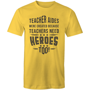 Teacher aides were created because teachers need heroes too!