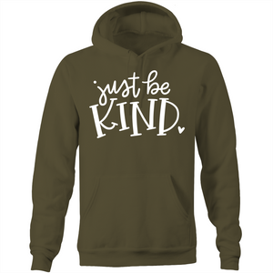 Just be kind - Pocket Hoodie Sweatshirt
