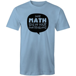 Dear Math solve your own problems