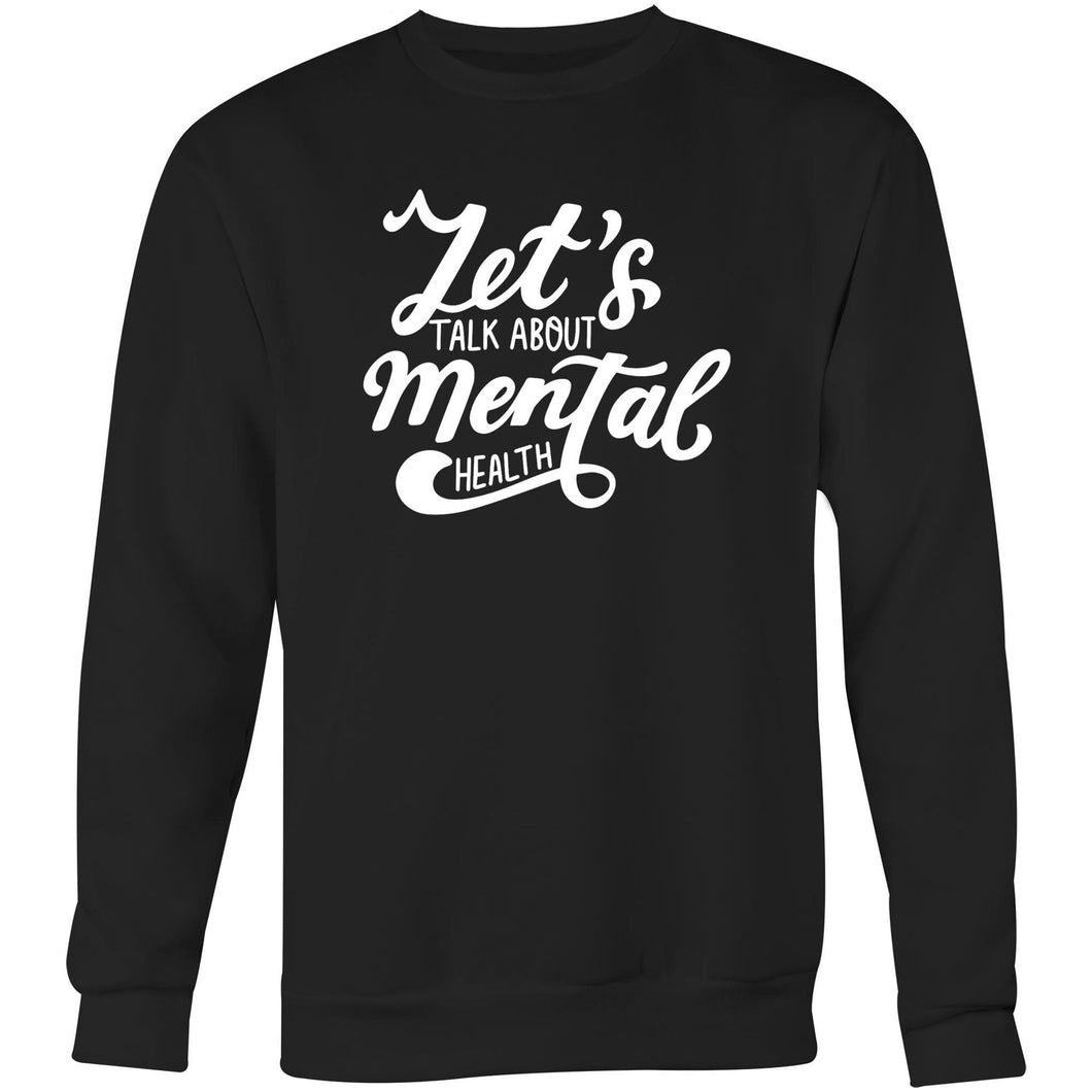 Let's talk about mental health - Crew Sweatshirt