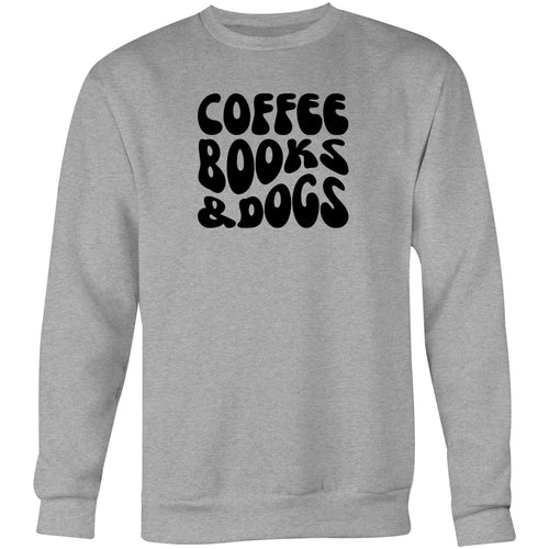 Coffee books and dogs - Crew Sweatshirt