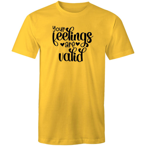 Your feelings are valid