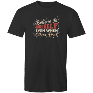 Believe in yourself even when others don't