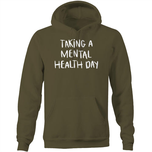 Taking a mental health day - Pocket Hoodie Sweatshirt