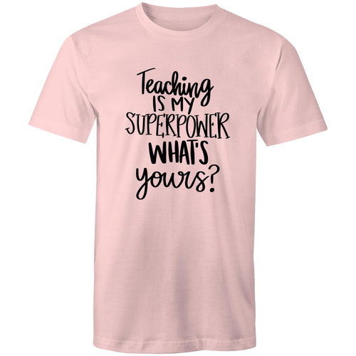 Teaching is my superpower what's yours?