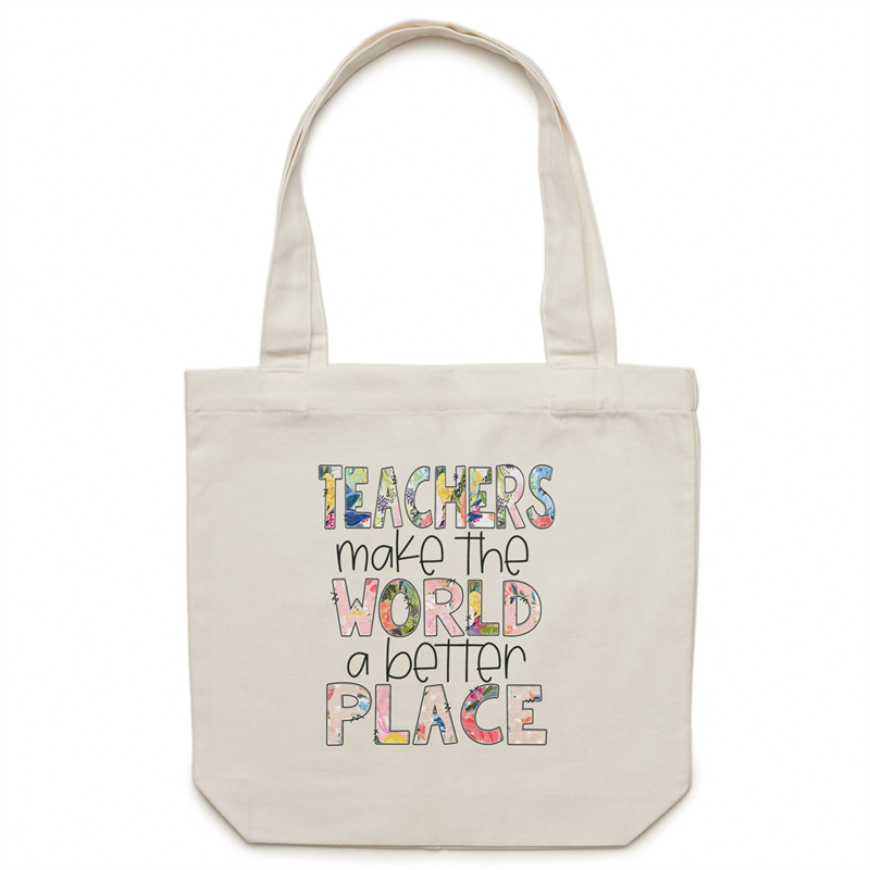 Teachers make the world a better place - Canvas Tote Bag