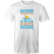 Load image into Gallery viewer, Outdoor activities? Oh you mean reading outside