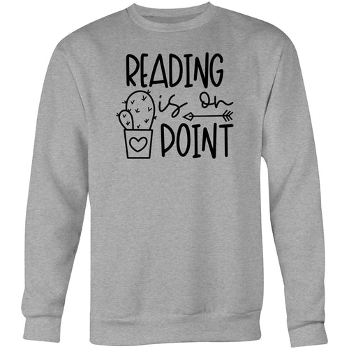 Reading is on point - Crew Sweatshirt
