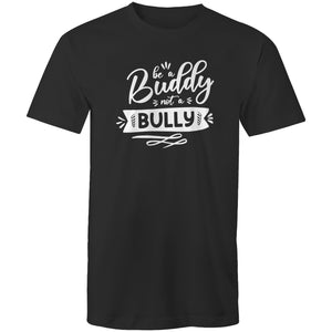 Be a buddy not a bully
