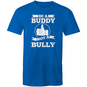 Be a buddy not a bully