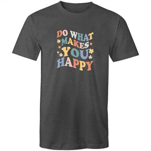 Do what makes you happy
