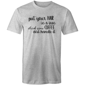 Put you hair in a bun, drink some coffee and handle it
