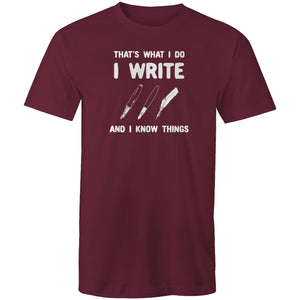 That's what I do I write and I know things