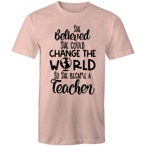 She believed she could change the world, so she became a teacher