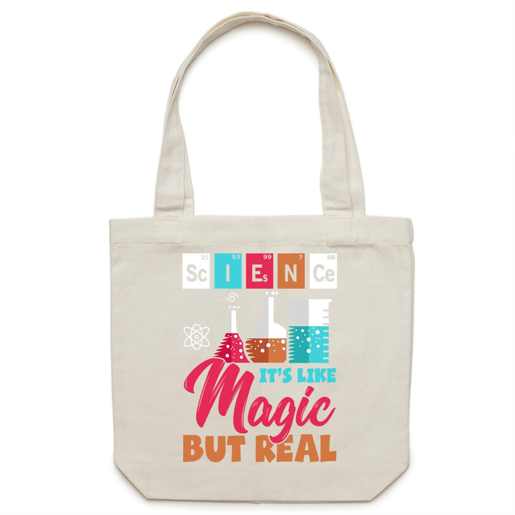 Science it's like magic but real - Canvas Tote Bag