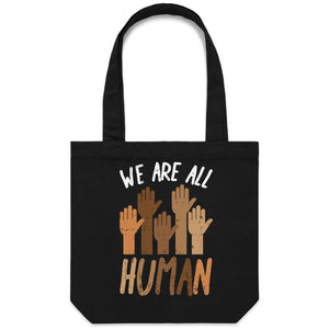 We are all human - Canvas Tote Bag