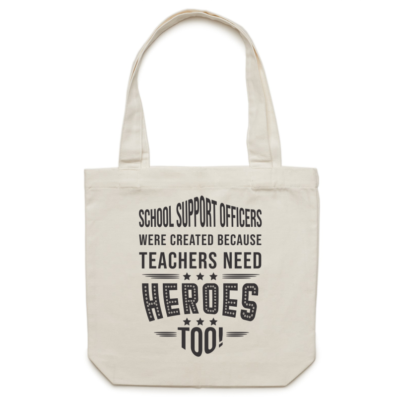 School Support Officers were created because teachers need heroes too - Canvas Tote Bag