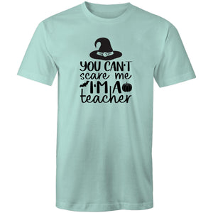 You can't scare me I'm a teacher