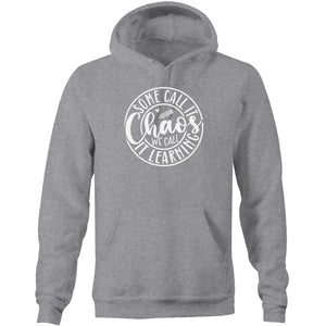 Some call it chaos we call it learning - Pocket Hoodie Sweatshirt