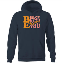 Load image into Gallery viewer, Be Kind Brave Happy You - Pocket Hoodie Sweatshirt