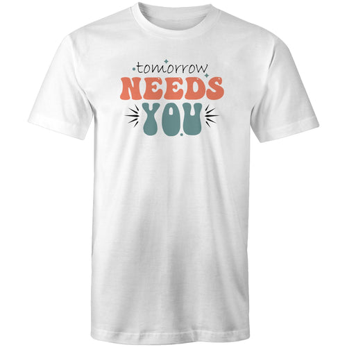 Tomorrow needs you