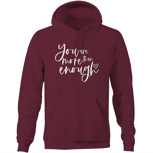 You are more than enough - Pocket Hoodie Sweatshirt