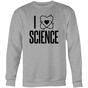 I love science - Crew Sweatshirt