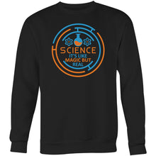 Load image into Gallery viewer, Science, it&#39;s like magic but real - Crew Sweatshirt