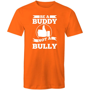 Be a buddy not a bully