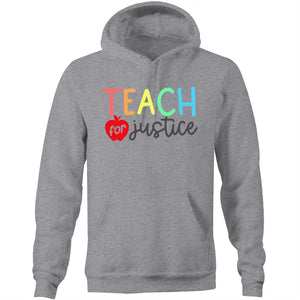 Teach for justice - Pocket Hoodie Sweatshirt