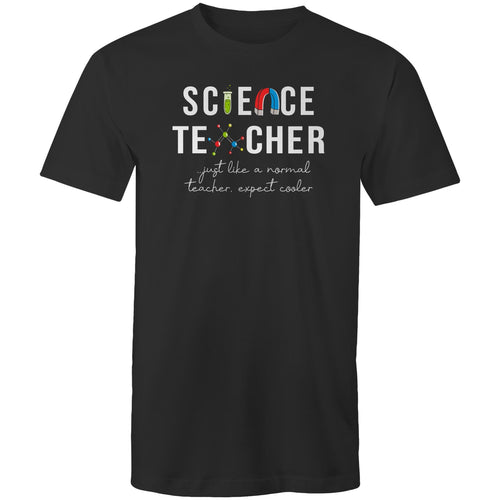 Science teacher, just like a normal teacher but cooler