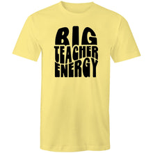 Load image into Gallery viewer, Big teacher energy