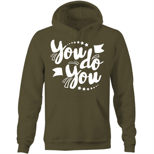 You do you - Pocket Hoodie Sweatshirt