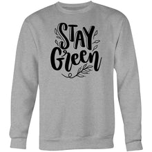 Load image into Gallery viewer, Stay green - Crew Sweatshirt