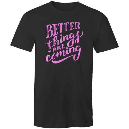 Better things are coming