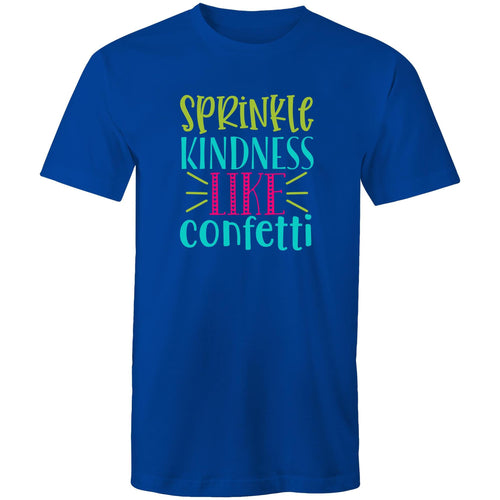 Sprinkle kindness like confetti