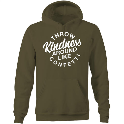 Throw kindness around like confetti - Pocket Hoodie Sweatshirt