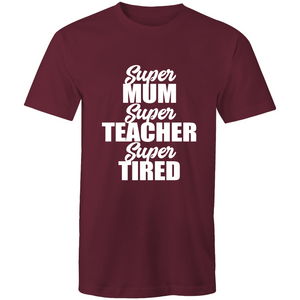 Super mum, Super teacher, super tired