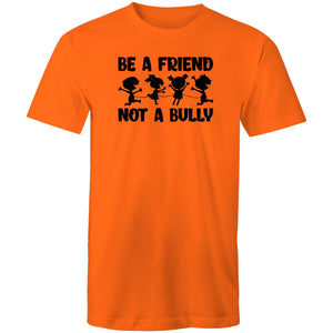 Be a friend not a bully